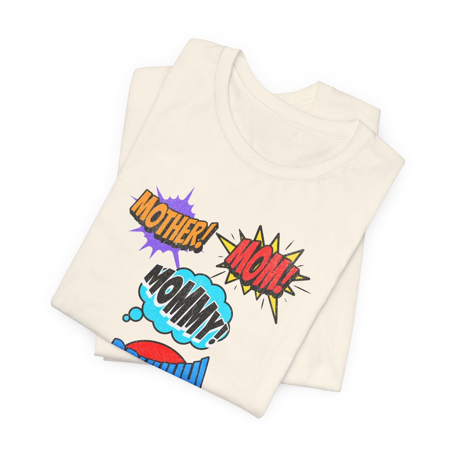 Mommy! Mom! Mother! Comic Pop Art T-Shirt — Funny Mother’s Day Gift