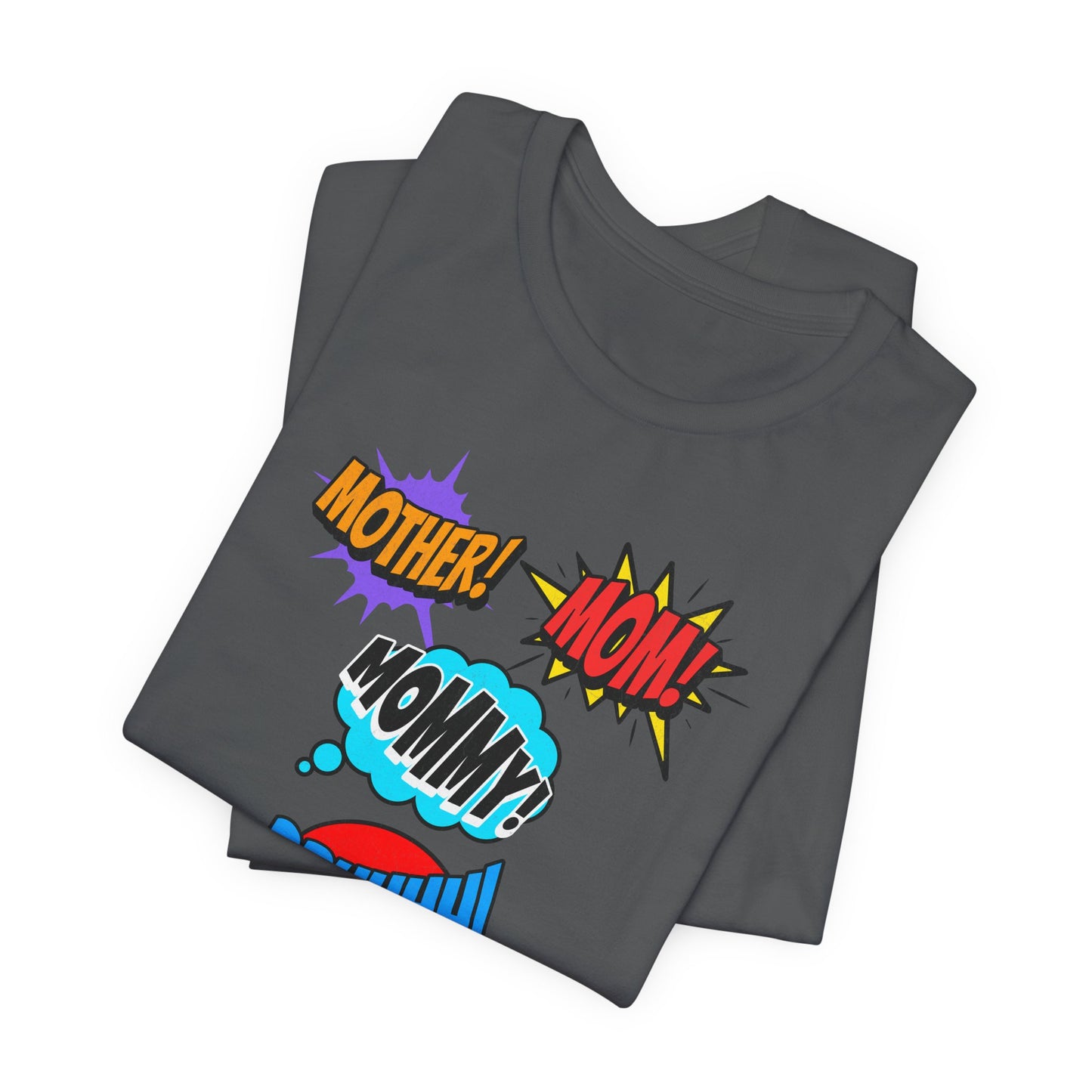 Mommy! Mom! Mother! Comic Pop Art T-Shirt — Funny Mother’s Day Gift