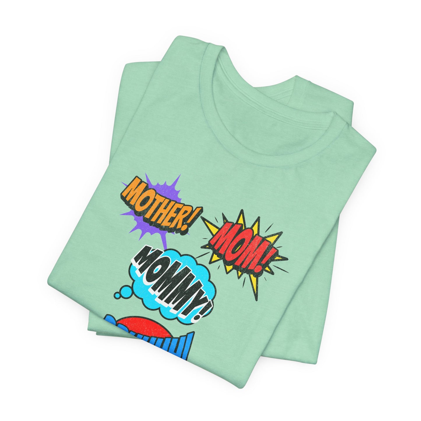 Mommy! Mom! Mother! Comic Pop Art T-Shirt — Funny Mother’s Day Gift