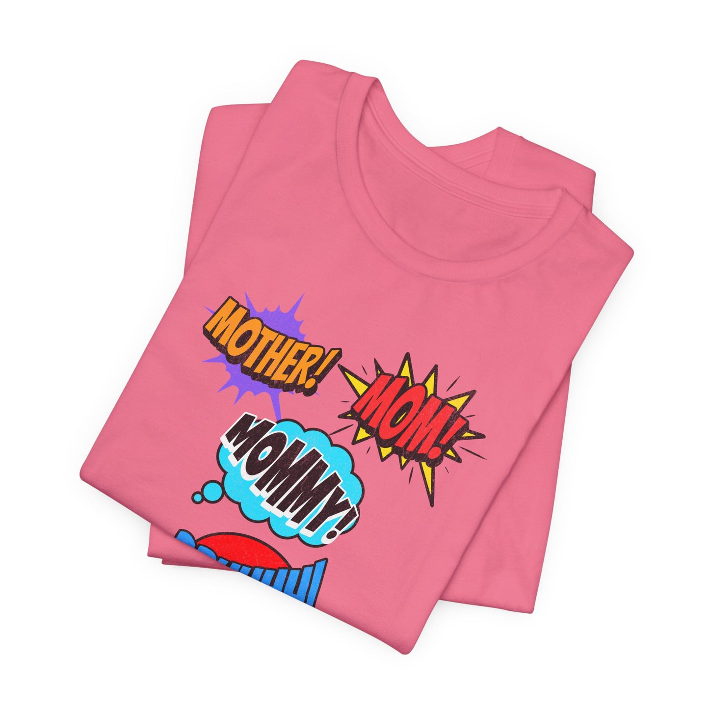 Mommy! Mom! Mother! Comic Pop Art T-Shirt — Funny Mother’s Day Gift