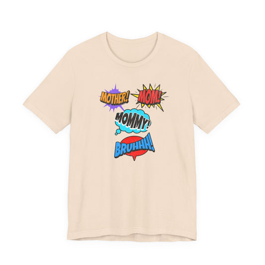 Mommy! Mom! Mother! Comic Pop Art T-Shirt — Funny Mother’s Day Gift